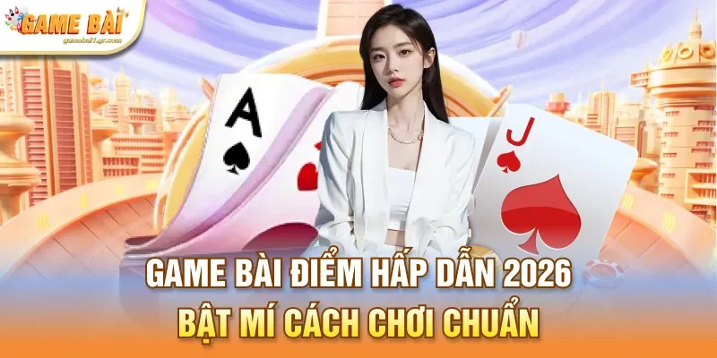 Game bài điểm