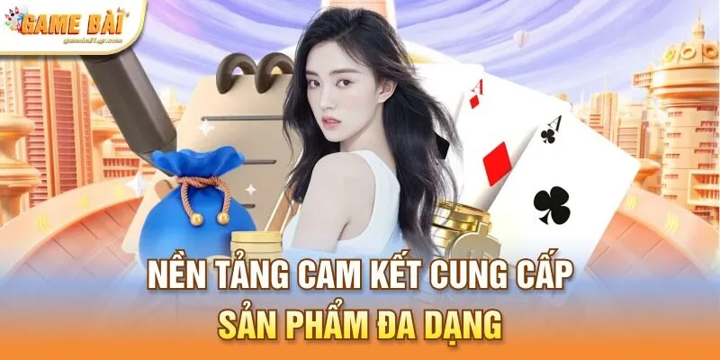 Nền tảng cam kết cung cấp sản phẩm đa dạng